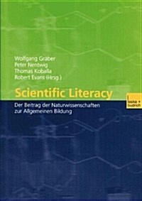 Scientific Literacy : Der Beitrag Der Naturwissenschaften Zur Allgemeinen Bildung (Paperback)