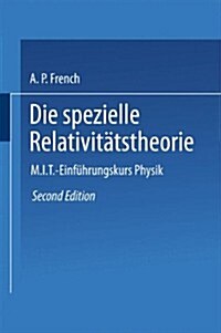 Die Spezielle Relativit?stheorie: M.I.T. Einf?rungskurs Physik (Paperback, 2, 2. Aufl. 1986)