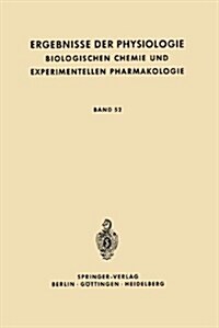 Ergebnisse Der Physiologie Biologischen Chemie Und Experimentellen Pharmakologie: Band 52 (Paperback, Softcover Repri)