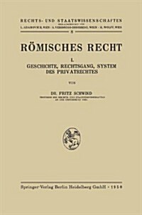 R?isches Recht: I. Geschichte, Rechtsgang, System Des Privatrechtes (Paperback, 1950)