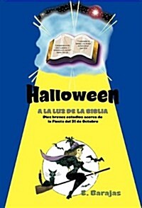Halloween a la Luz de La Biblia (Hardcover)