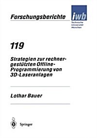 Strategien Zur Rechnergest?zten Offline-Programmierung Von 3d-Laseranlagen (Paperback, 1999)