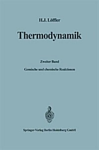 Thermodynamik: Zweiter Band: Gemische Und Chemische Reaktionen (Paperback, 1969)