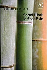 Social Work in East Asia (Hardcover)