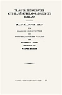 Transpirationsversuche Mit Beta-R?en Im Laboratorium Und Freiland: Inaugural-Dissertation (Paperback, 1931)