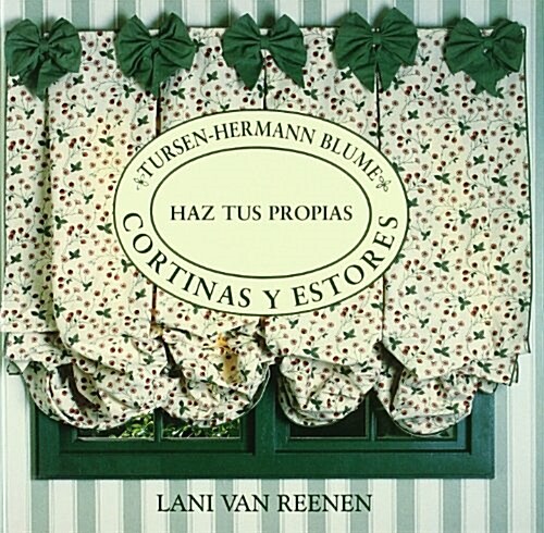 Haz tus propias cortinas y estores / Make Your Own Curtains and Blinds (Hardcover)