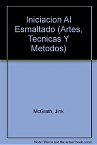 Iniciacion al esmaltado / Introduction to the Enamel (Hardcover)