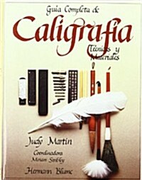 Guia completa de caligrafia / A Complete Guide to Calligraphy (Hardcover)