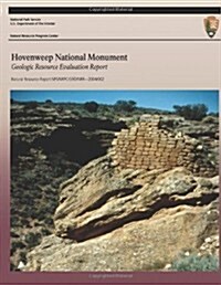 Hovenweep National Monument Geologic Resource Evaluation Report (Paperback)