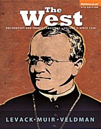 The West: Encounters & Transformations, Volume 2: Since 1550 (Paperback, 4, Revised)