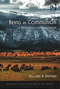 Being as Communion : A Metaphysics of Information (Paperback, New ed)