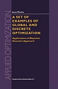 A Set of Examples of Global and Discrete Optimization: Applications of Bayesian Heuristic Approach (Paperback, Softcover Repri)