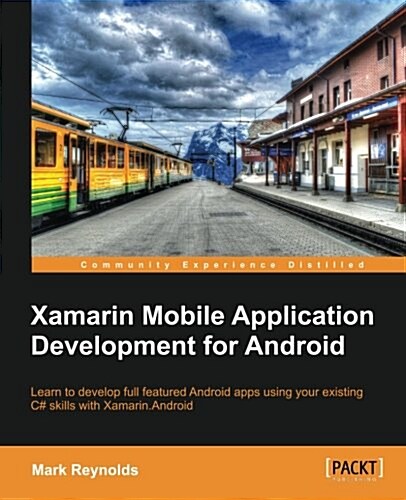 Xamarin Mobile Application Development for Android (Paperback)