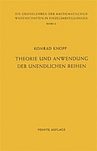 Theorie Und Anwendung Der Unendlichen Reihen (Paperback, 5, 5. Aufl. 1964.)