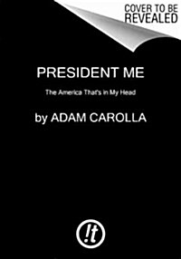 President Me: The America Thats in My Head (Paperback)