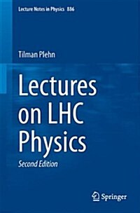 Lectures on Lhc Physics (Paperback, 2, 2015)