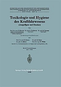 Toxikologie Und Hygiene Des Kraftfahrwesens (Auspuffgase Und Benzine) (Paperback, 1930)