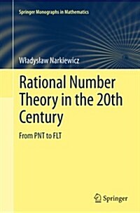 Rational Number Theory in the 20th Century : From PNT to FLT (Paperback, 2012 ed.)