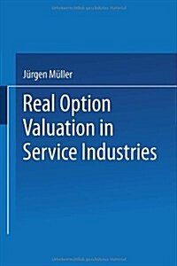 Real Option Valuation in Service Industries (Paperback)