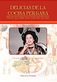 Delicias de La Cocina Peruana (Hardcover)