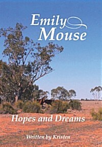 Emily Mouse: Hopes and Dreams (Hardcover)