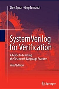 Systemverilog for Verification: A Guide to Learning the Testbench Language Features (Paperback, 3, 2012)
