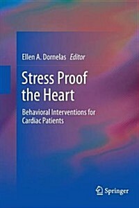Stress Proof the Heart: Behavioral Interventions for Cardiac Patients (Paperback, 2012)
