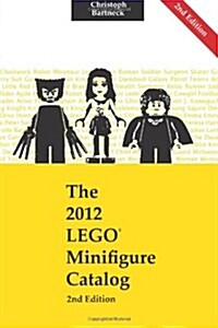 The 2012 Lego Minfigure Catalog: 2nd Edition (Paperback)