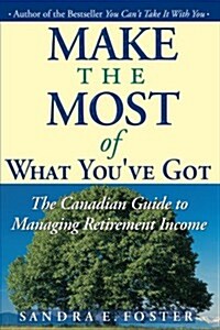Make the Most of What Youve Got (Paperback)