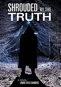 Shrouded by the Truth (Hardcover)