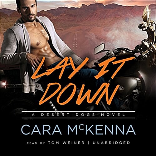 Lay It Down: A Desert Dogs Novel (Audio CD)