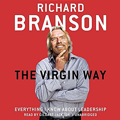 The Virgin Way: Everything I Know about Leadership (Audio CD)