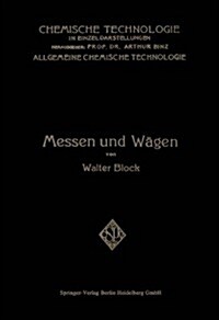 Messen Und W?en: Ein Lehr- Und Handbuch Insbesondere F? Chemiker (Paperback, Softcover Repri)