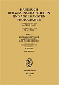 Wissenschaftliche Anwendungen Der Photographie: Zweiter Teil Mikrophotographie (Paperback, 1933)