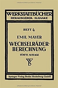 Wechselr?erberechnung F? Drehb?ke Unter Ber?ksichtigung Der Schwierigen Steigungen (Paperback, 5, 5. Aufl. 1943)