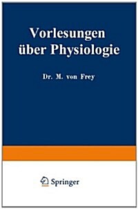 Vorlesungen ?er Physiologie (Paperback, 2, 2. Aufl. 1911.)