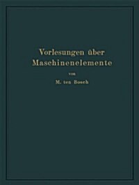 Vorlesungen ?er Maschinenelemente (Paperback, Softcover Repri)