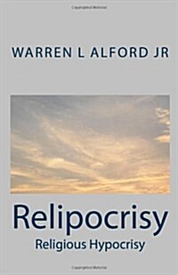 Relipocrisy (Paperback)