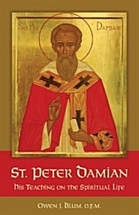 St. Peter Damian: His Teaching on the Spiritual Life (Paperback)