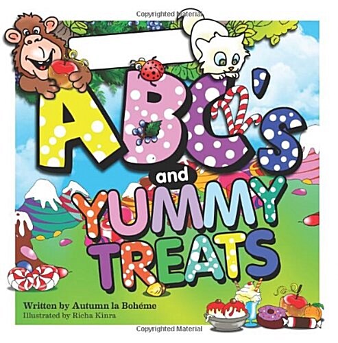 ABCs and Yummy Treats (Paperback)