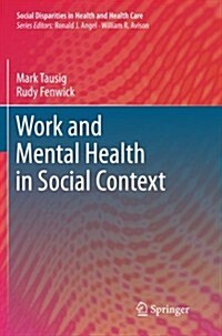 Work and Mental Health in Social Context (Paperback)