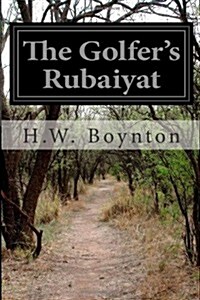 The Golfers Rubaiyat (Paperback)