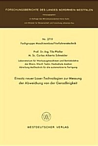 Einsatz Neuer Laser-Technologien zur Messung der Abweichung von der Geradlinigkeit (Paperback)