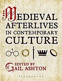 Medieval Afterlives in Contemporary Culture (Hardcover)