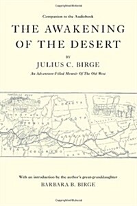 The Awakening of the Desert: An Adventure-Filled Memoir of the Old West (Paperback)