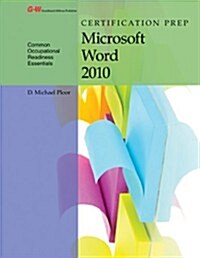 Certification Prep Microsoft Word 2010 (Paperback, 2, Second Edition)