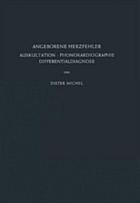 Angeborene Herzfehler: Auskultation - Phonokardiographie Differentialdiagnose (Paperback, Softcover Repri)