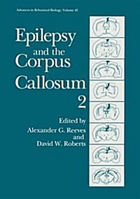 Epilepsy and the Corpus Callosum 2 (Paperback, Softcover Repri)