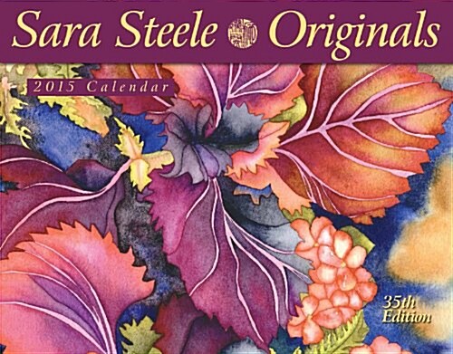 Sara Steele Originals 2015 Calendar (Paperback, Wall)