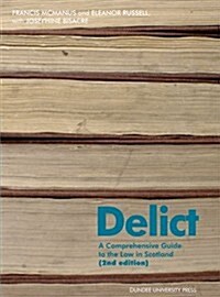 Delict : A Comprehensive Guide to the Law in Scotland (Paperback, 2 Revised edition)